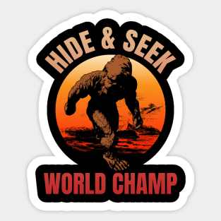 Hide & Seek world champ, bigfoot, sasquatch, world champion Sticker